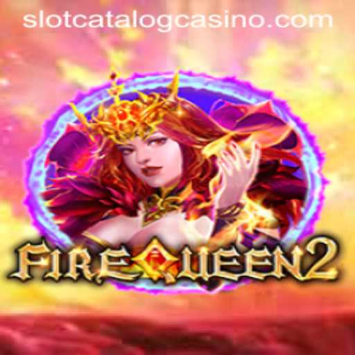 FireQueen2: A Captivating Journey in the World of SlotCatalog