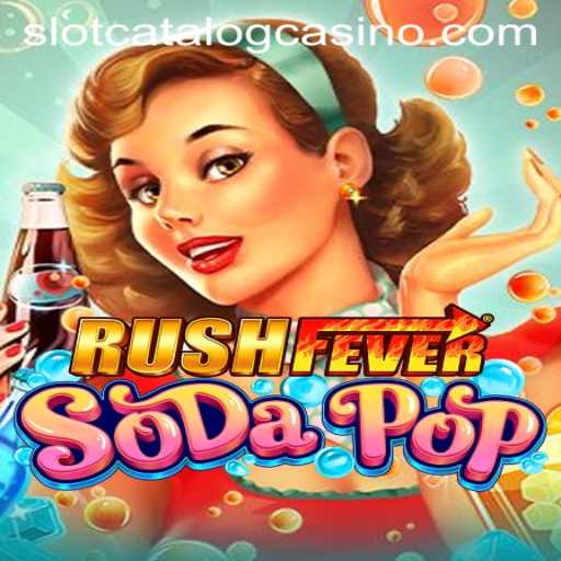 Exploring the Thrills of RushFeverSodaPop on SlotCatalog